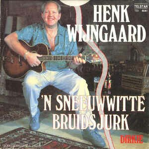 Henk Wijngaard - 'N Sneeuwwitte Bruidsjurk